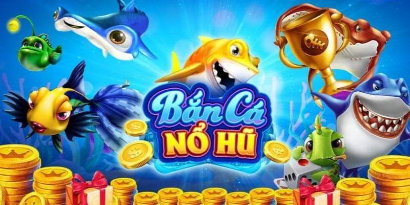 Đôi nét game nổ hũ cá online