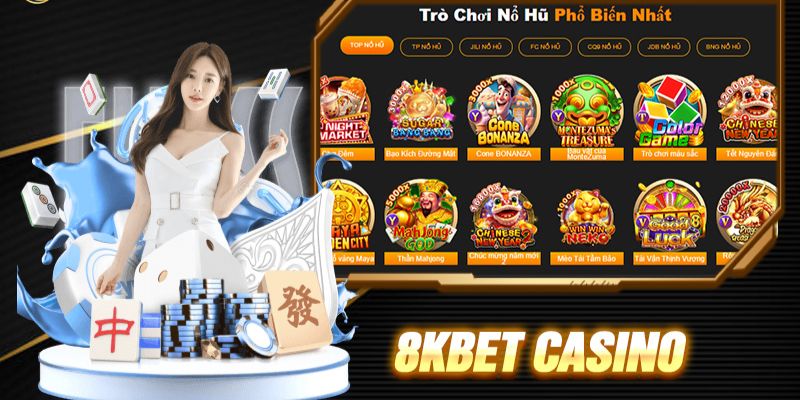 Tổng quan sảnh game casino 8kbet trực tuyến