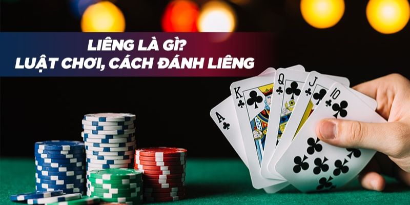 Chi tiết luật chuẩn được áp dụng trong game Liêng