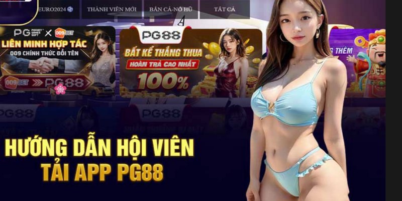 Tải app PG88 về trên thiết bị điện thoại dễ dàng nhanh chóng 